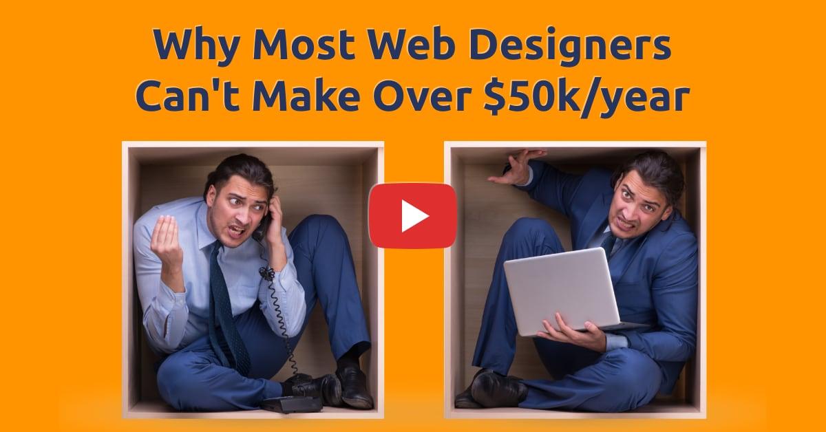 Why Most Web Designers Can't Make Over $50k/year