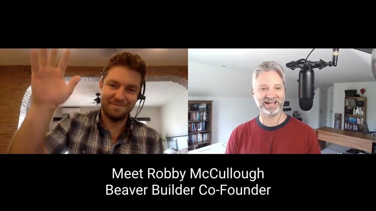 Meet Beaver Builder Co-Founder, Robby McCullough