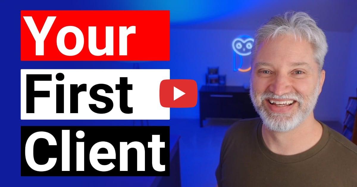 3 Ways To Get Your First Client