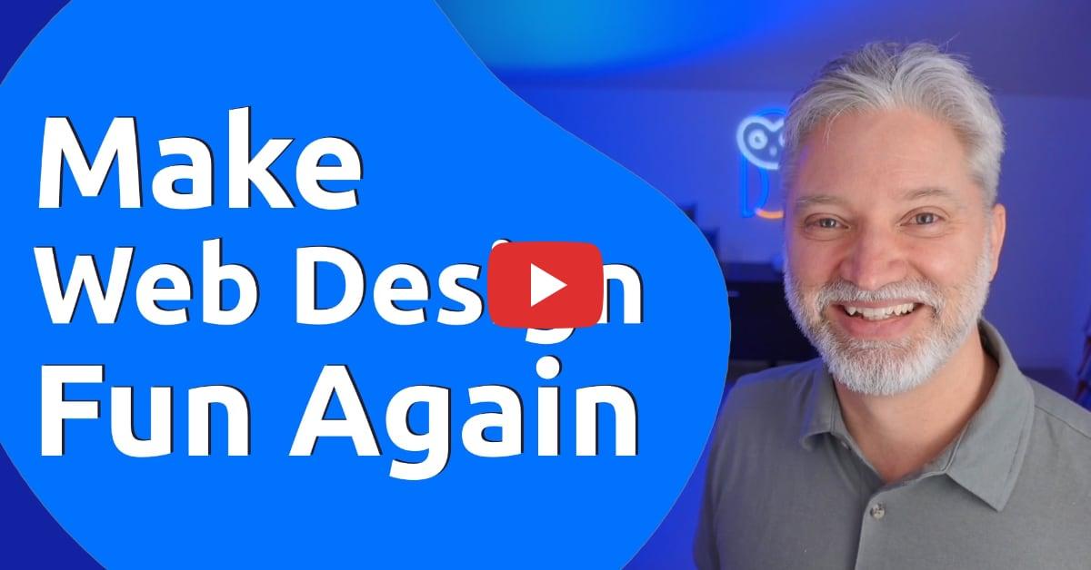Making Web Design Fun Again