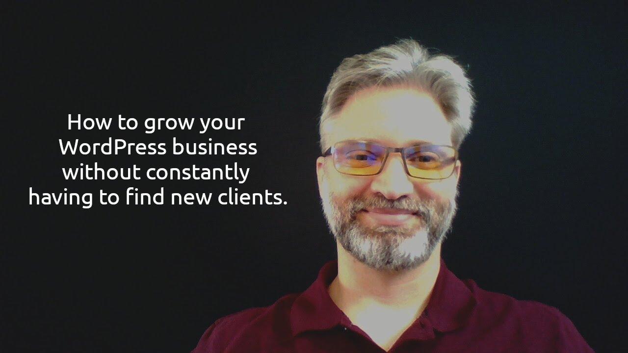 How To Grow Your Business Without Constantly Having To Find New Clients