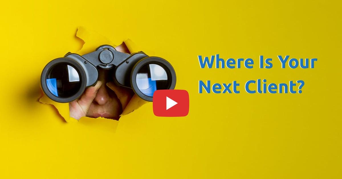 Where's Your Next Client Coming From?