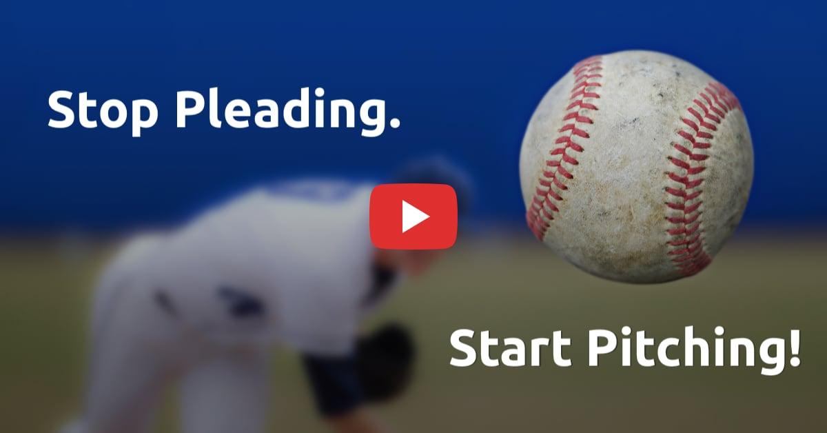 Stop Pleading. Start Pitching!