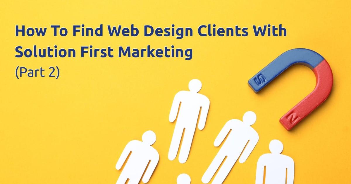 What Is Solution First Marketing? (part 2)