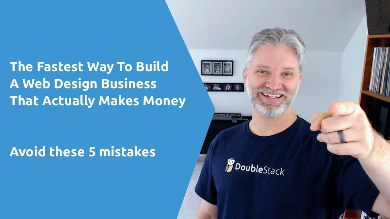 The Fastest Way Build A Web Design Business That Actually Makes Money