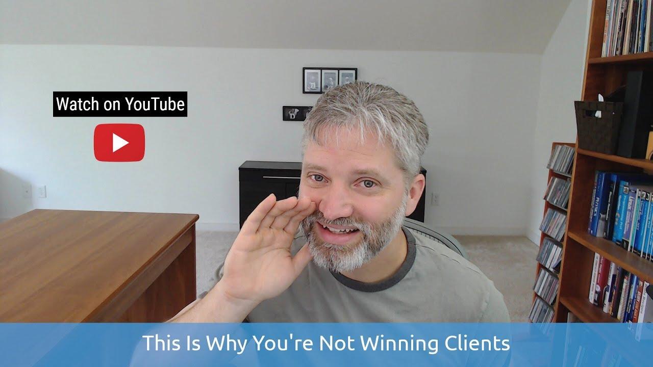 This Is Why You're Not Landing Clients