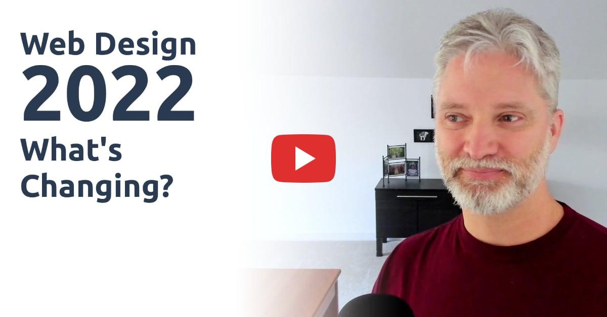 Web Design 2022: What's Changing